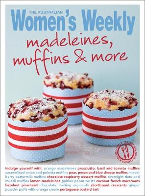 Madeleines & Muffins - The Australian Women's Weekly: New Essentials (Paperback)