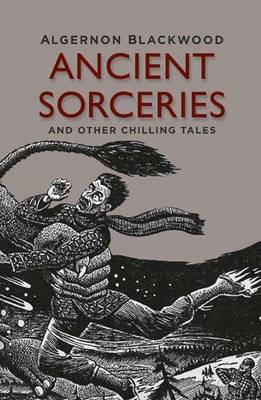 Ancient Sorceries and Other Chilling Tales (Hardback)