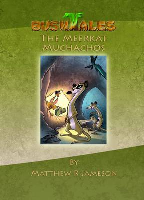 Bush Tales: 2: The Meerkat Muchachos (Hardback)