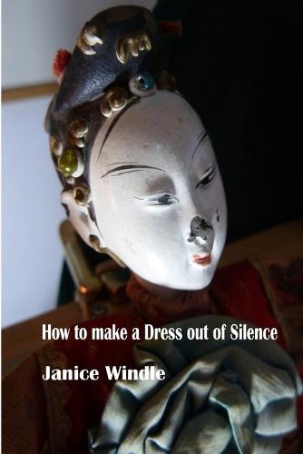 How to Make a Dress Out of Silence (Paperback)