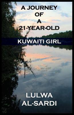 A Journey of a 21-Year-Old Kuwaiti Girl (Paperback)