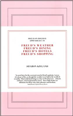 Freud on Holiday (4 Volume Set of Appendices 1, 2, 3 and 4): Sharon Kivland - Freud on Holiday (Paperback)