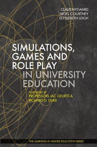 Simulations, Games and Role Play in University Education (Hardback)