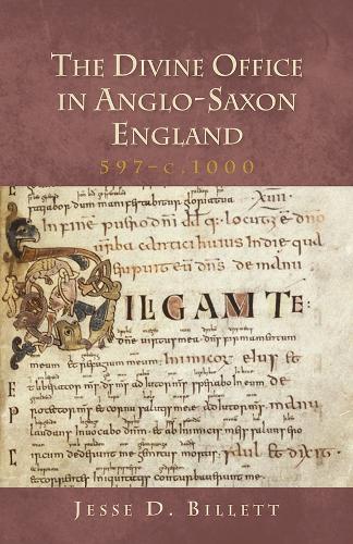 The Divine Office in Anglo-Saxon England, 597-c.1000 - Henry Bradshaw Society Subsidia v. 7 (Hardback)