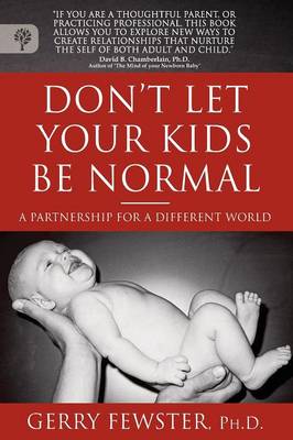Don't Let Your Kids Be Normal: A Partnership for a (Paperback)