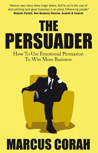 The Persuader: Use emotional persuasion to win more business (Paperback)