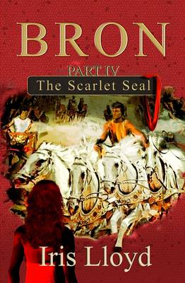 Bron Part IV: The Scarlet Seal (Paperback)