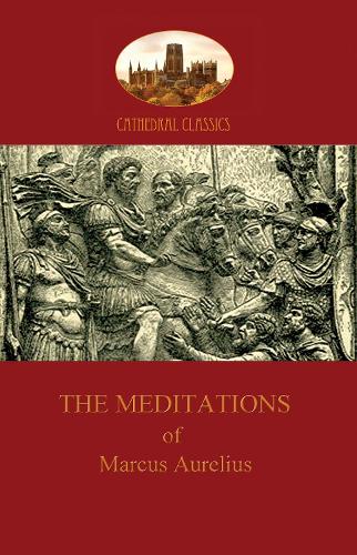 The Meditations of Marcus Aurelius (Paperback)