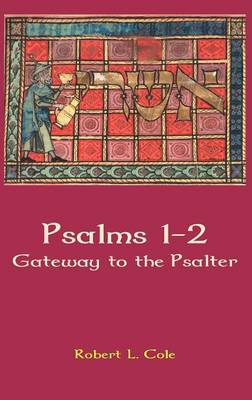 Psalms 1-2: Gateway to the Psalter - Hebrew Bible Monographs 37 (Hardback)