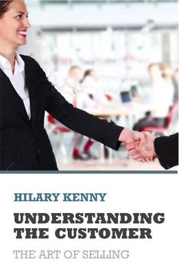 Understanding the Customer: The Art of Selling (Paperback)