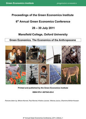 Proceedings of the Green Economics Institute Annual Conference,28 - 30 July 2011, Oxford (Spiral bound)