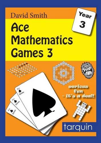 Ace Mathematics Games 3: 13 Exciting Activities to Engage Ages 7-8: 3 - Ace Mathematics Games 3 (Paperback)