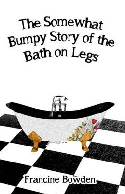 The Somewhat Bumpy Story of the Bath on Legs (Paperback)