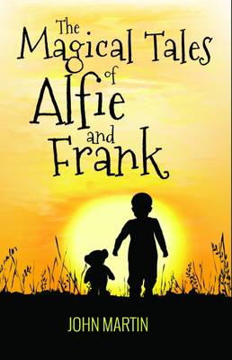 The Magical Tales of Alfie and Frank - Alfie and Frank No. 1 (Paperback)