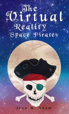 The Virtual Reality Space Pirates (Paperback)