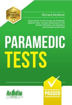 Paramedic Tests: Practice Tests for the Paramedic and Emergency Care Assistant Selection Process - Testing Series (Paperback)