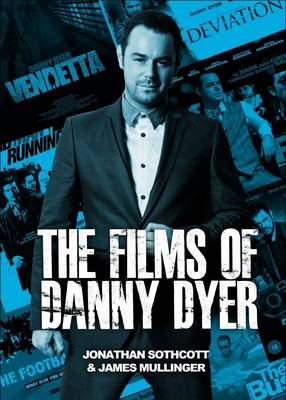 The Films of Danny Dyer (Paperback)