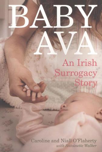 Baby Ava: An Irish Surrogacy Story (Paperback)