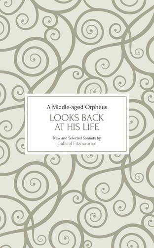 A Middle-aged Orpheus Looks Back at His Life: (new and Selected Sonnets) (Paperback)