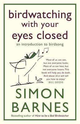 Birdwatching with Your Eyes Closed (Hardback)