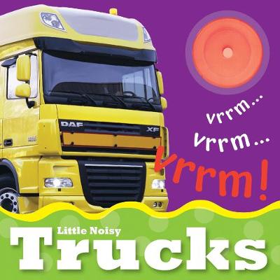 Little Noisy Books: Trucks - Little Noisy Books