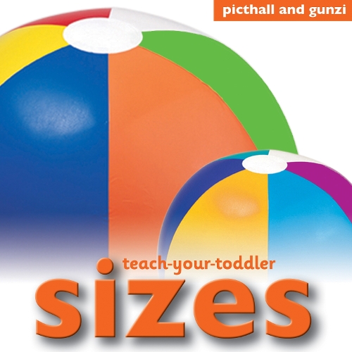 Teach Your Toddler: Sizes - Teach Your Toddler (Board book)