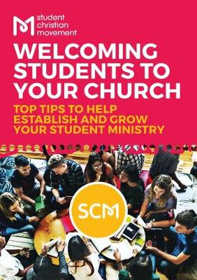 Welcoming Students to Your Church: Top Tips to Help Establish and Grow Your Student Ministry (Paperback)