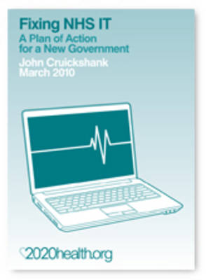Fixing NHS IT: A Plan of Action for a New Government (Paperback)