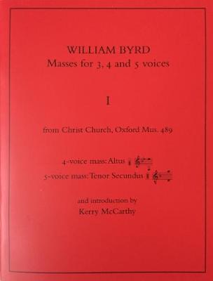 William Byrd: Masses for 3, 4 and 5 Voices: With an Introduction by Kerry McCarthy - DIAMM Facsimiles No. 3 (Paperback)