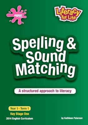 Spelling & Sound Matching: A Structured Approach to Literacy - Literacy for Life 4 (Paperback)