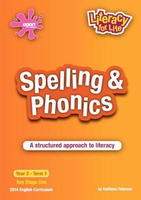 Spelling & Phonics Year 2 Term 1: A Structured Approach to Literacy - Literacy for Life 7 (Paperback)