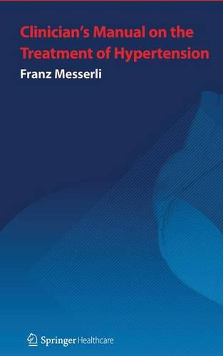 Clinician's Manual: Treatment of Hypertension: Third Edition (Paperback)