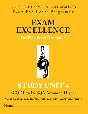Exam Excellence for Pipe Band Drummers: Study Unit 4 (Paperback)