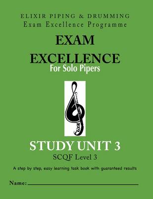 Exam Excellence for Solo Pipers: Study Unit 3 (Paperback)