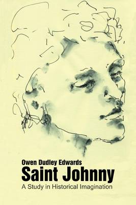 Saint Johnny: A Study in Historical Imagination (Paperback)