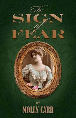 The Sign of Fear: The Adventures of Mrs. Watson with a Supporting Cast Including Sherlock Holmes, Dr. Watson and Moriarty (Paperback)