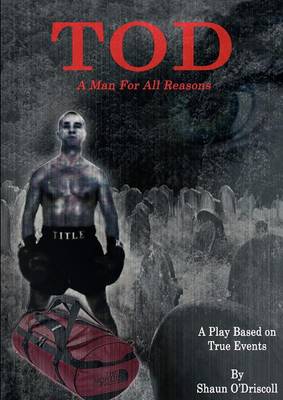 Tod - A Man for All Reasons (Paperback)