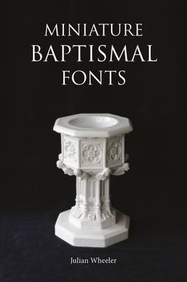 Miniature Baptismal Fonts (Paperback)