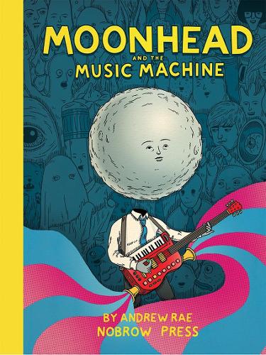 Moonhead and the Music Machine (Hardback)