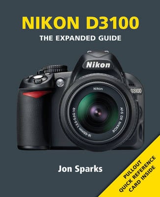 Nikon D3100 - Expanded Guide (Paperback)