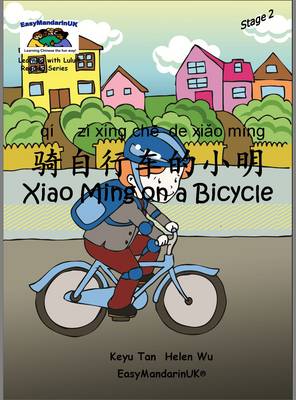 Xiao Ming on a Bicycle - Learning with Lulu Reading Series Stage 2 (Paperback)