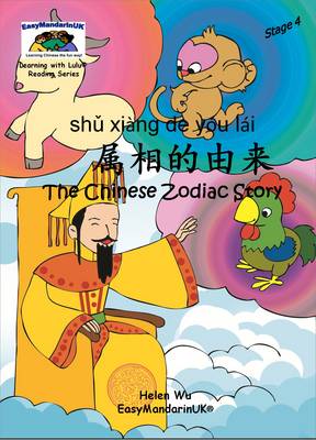 The Chinese Zodiac Story - Learning with Lulu Reading Series Stage 4 (Paperback)