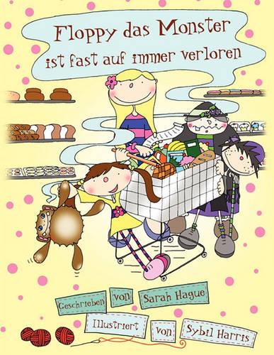 Floppy Das Monster Ist Fast Auf Immer Verloren (Paperback)