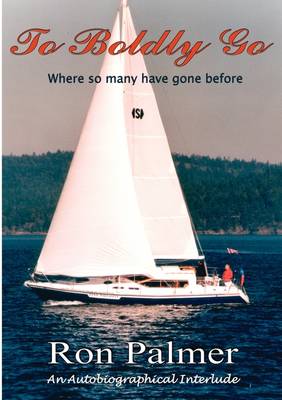 To Boldly Go: Where So Many Have Gone Before (Paperback)