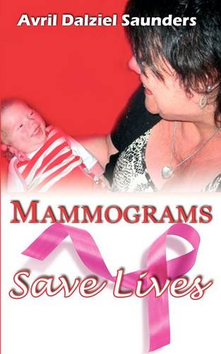 Mammograms Save Lives (Paperback)
