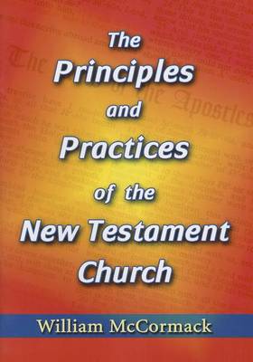 Principles and Practices of the New Testament Church (Paperback)