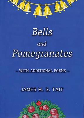 Bells and Pomegranates: With Additional Poems (Paperback)