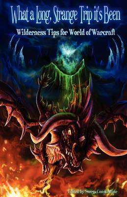 What a Long Strange Trip it's Been: Wilderness Tips for World of Warcraft (Paperback)