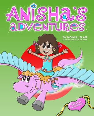 The Beginning - Anisha's Adventures (Paperback)