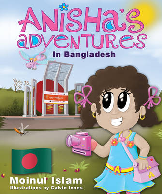 Anisha's Adventures in Bangladesh - Anisha's Adventures (Paperback)